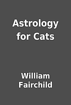 Astrology for Cats by William Fairchild
