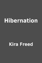 Hibernation by Kira Freed
