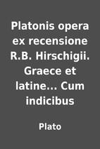 Platonis opera ex recensione R.B.…