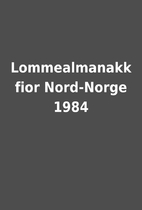 Lommealmanakk fior Nord-Norge 1984