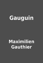 Gauguin by Maximilien Gauthier