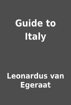 Guide to Italy by Leonardus van Egeraat