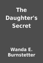 The Daughter's Secret by Wanda E.…