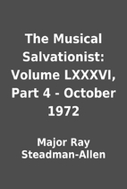 The Musical Salvationist: Volume LXXXVI,…