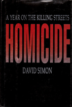 Homicide: A Year on the Killing Streets by…