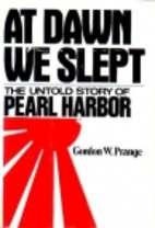 At Dawn We Slept: The Untold Story of Pearl…
