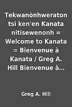 Tekwanònhweraton tsi ken'en Kanata…