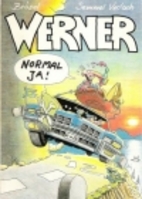Werner - normal ja! by Brösel (d.i. Rötger…