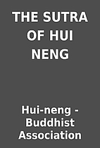 THE SUTRA OF HUI NENG by Hui-neng - Buddhist…