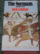 The Normans and their world by Jack Lindsay