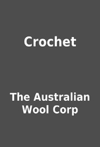 Crochet by The Australian Wool Corp