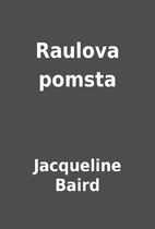 Raulova pomsta by Jacqueline Baird