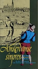 Amsterdamse sinjoren, 1576-1622: in het…