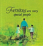Fathers are Very Special People by Doris J.…