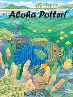Aloha Potter! by Linda Talley