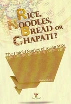 Rice, Noodles, Bread or Chapati? The Untold…