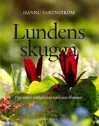 Lundens skugga : här växer…