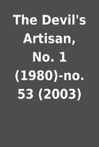 The Devil's Artisan, No. 1 (1980)-no. 53…