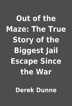Out of the Maze: The True Story of the…