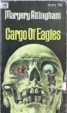 Cargo of Eagles by Margery Allingham