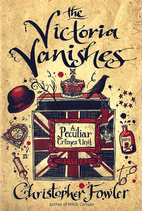 The Victoria Vanishes by Christopher Fowler