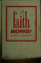 Faith Works! (1963 Tan Hardcover Printing,…