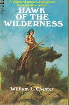 Hawk of the wilderness by William L. Chester