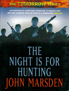 The Night is for Hunting by John Marsden