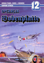 KAMPANIE LOTNICZE-12 (OPERACJA BODENPLATTE)…