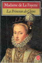 The Princesse de Cleves by Madame de La…