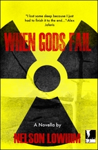 When Gods Fail by Nelson Lowhim