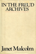 In the Freud Archives by Janet Malcolm