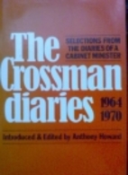 The diaries of a Cabinet Minister by Richard…