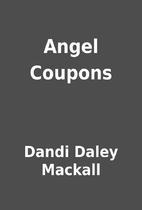 Angel Coupons by Dandi Daley Mackall