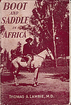 Boot and Saddle in Africa by Thomas A.…