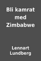 Bli kamrat med Zimbabwe by Lennart Lundberg