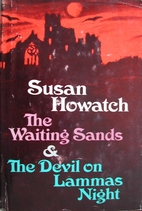 The Waiting Sands And The Devil On Lammas…