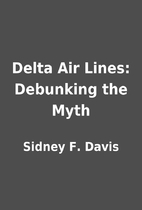 Delta Air Lines: Debunking the Myth by…