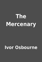 The Mercenary by Ivor Osbourne