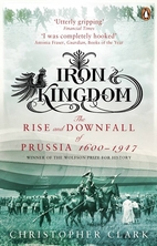 Iron Kingdom: The Rise and Downfall of…