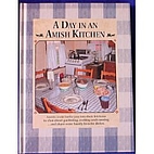 A Day in an Amish Kitchen by Bob Ottum