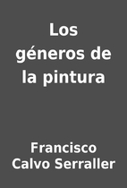Los géneros de la pintura by Francisco…