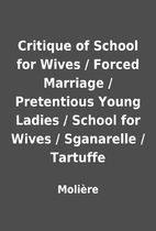 Critique of School for Wives / Forced…