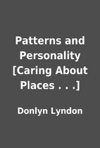 Patterns and Personality [Caring About…