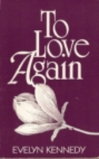 To Love Again by Evelyn Kennedy