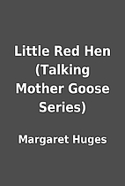 Little Red Hen (Talking Mother Goose Series)…