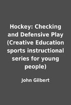 Hockey: Checking and Defensive Play…