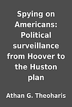 Spying on Americans: Political surveillance…