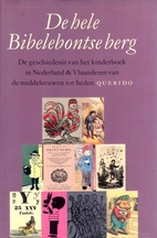 De hele Bibelebontse berg : de geschiedenis…