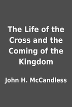 The Life of the Cross and the Coming of the…